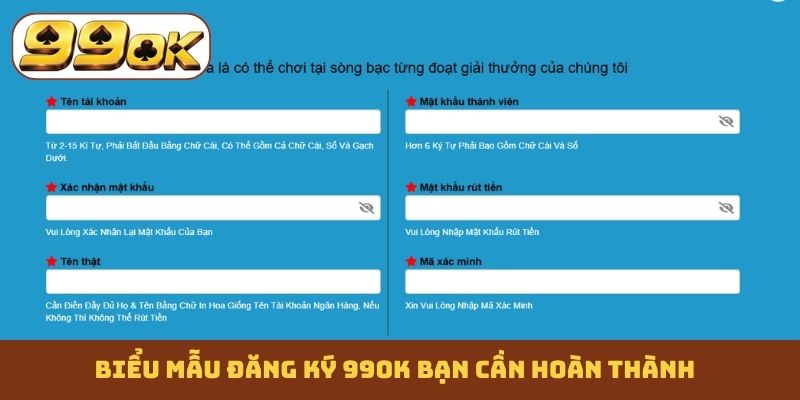 Biểu mẫu đăng ký 99OK bạn cần hoàn thành
