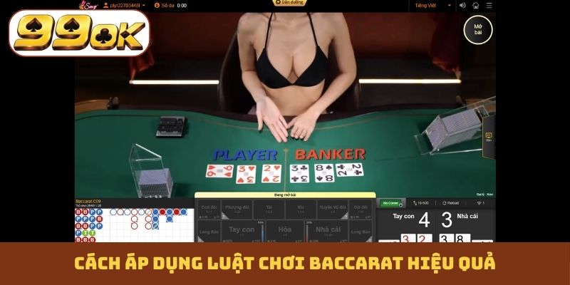 Cách áp dụng luật chơi Baccarat hiệu quả