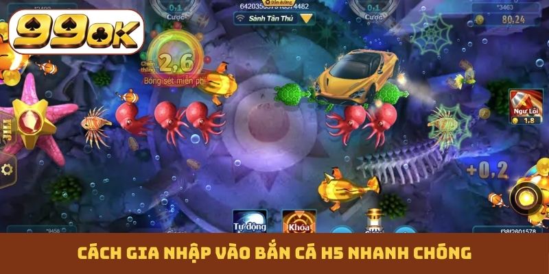 Cách gia nhập vào bắn cá H5 nhanh chóng