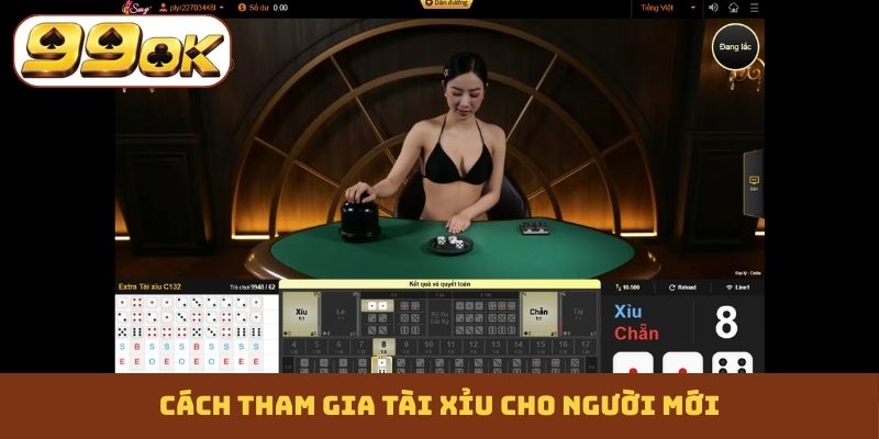 Cách tham gia Tài Xỉu cho người mới