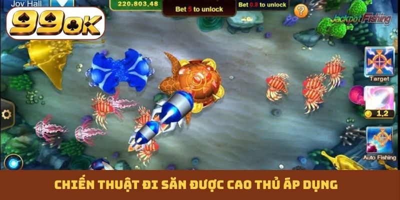 Chiến thuật đi săn được cao thủ áp dụng