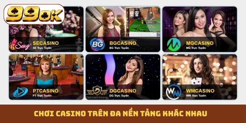 Chơi casino trên đa nền tảng khác nhau