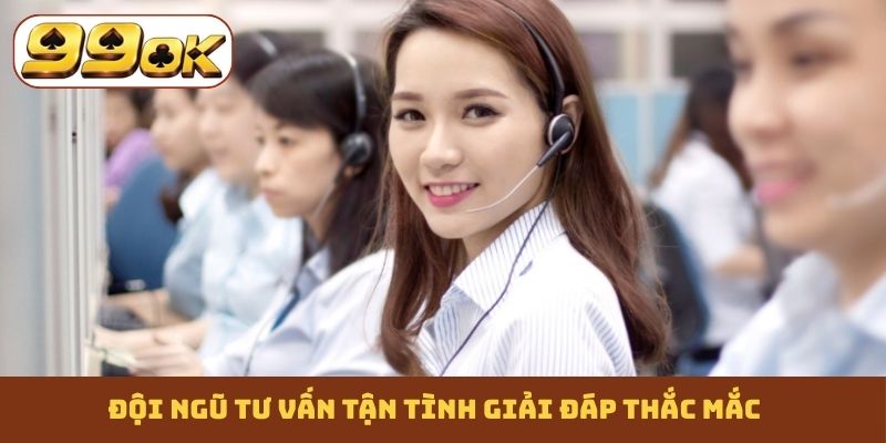Đội ngũ tư vấn tận tình giải đáp thắc mắc