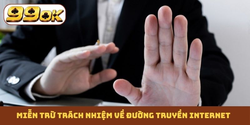 Miễn trừ trách nhiệm về đường truyền internet