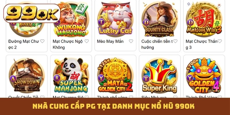 Nhà cung cấp PG tại danh mục nổ hũ 99OK